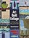 Art Quilt Collage: A Creative Journey in Fabric, Paint & Stitch by 