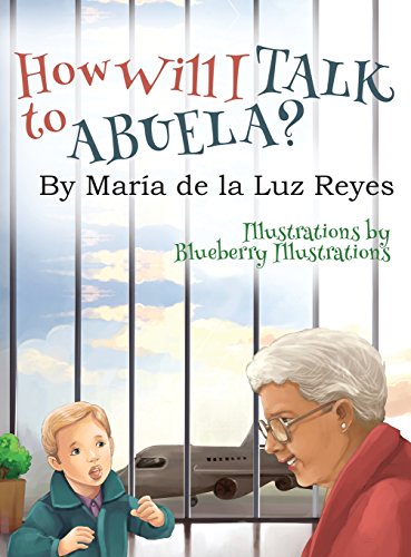 HOW WILL I TALK TO ABUELA?