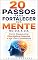 Livro 20 Passos para Fortalecer sua Mente no Dia a Dia: Como Desenvolver Disciplina Mental e Agir com Consistência