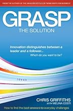 Grasp the Solution: How to Find the Best Answers to Everyday Challenges