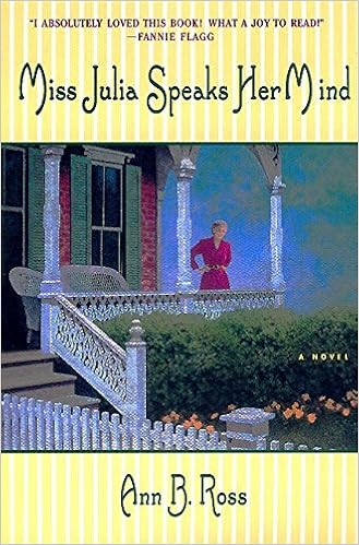 Miss Julia Speaks Her Mind A Novel Ross Ann B 9780688177751 Amazon Com Books