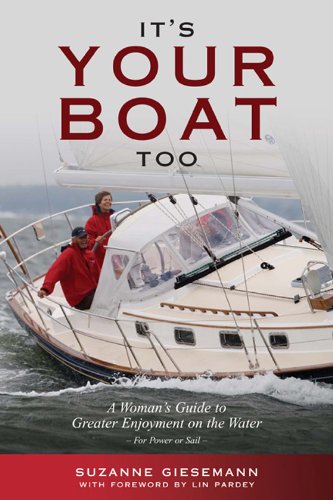 It's Your Boat Too: A Woman's Guide to Greater Enjoyment on the Water by [Giesemann, Suzanne ]