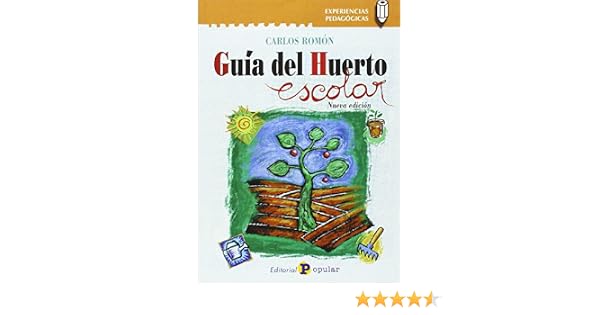 Guía del huerto escolar (Experiencias Pedagógicas): Amazon.es ...