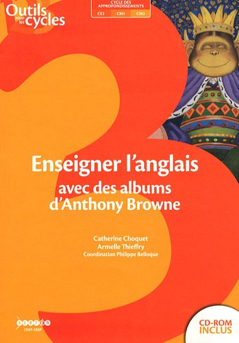 Enseigner l'anglais avec des albums d'Anthony Browne