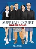 Supreme Court Paper Dolls (Dover Paper Dolls) by Tim Foley