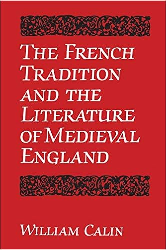 Amazon The French Tradition And The Literature Of Medieval England University Of Toronto Romance Calin William Gothic Romantic