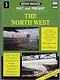Image de British Railways Past and Present: North West No. 3 (British Railways Past & Present)