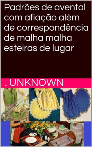 Livro Padrões de avental com afiação além de correspondência de malha malha esteiras de lugar