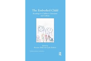 The Embodied Child: Readings in Children's Literature and Culture