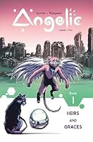 Angelic Volume 1: Heirs & Graces