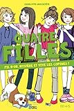 Quatre filles : Fil d'or, mystère et vive les copines ! by 