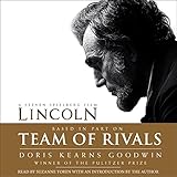 Team of Rivals: The Political Genius of Abraham Lincoln by 