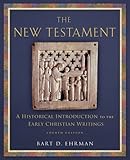 "The New Testament A Historical Introduction to the Early Christian Writings" av Bart Ehrman