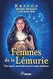 Femmes de la Lémurie: Une sagesse ancestrale pour les temps modernes (French Edition) by Monika Muranyi, Frédérick Letia