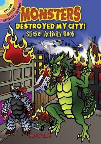 Monsters Destroyed My City! (Dover Little Activity Books: Monsters)