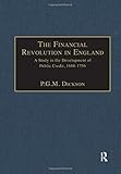 Image de The Financial Revolution in England: A Study in the Development of Public Credit, 1688-1756 (Modern Revivals in History)