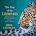 The Way of the Leopard: Meditations and Shamanic Practices from the Heart of Africa by 