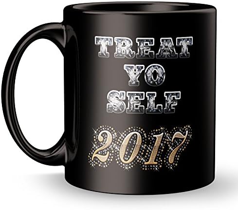 Treat Yo Self 2017 Mug - 2011 Parks and Recreation Super Cool Funny Gifts 11 oz ounce Black Ceramic Tea Cup - Ultimate Travel Gear Novelty Present Sweets Holder - Best Joke Fun Sarcasm
