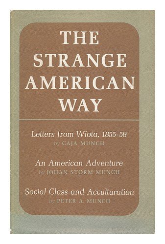 The Strange American Way by Professor Peter A. Munch Ph.D.