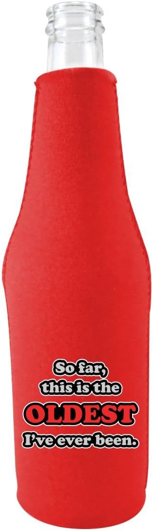 Coolie Junction Oldest Ive Ever Been Funny Bottle Coolie Red