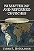 Presbyterian and Reformed Churches: A Global History by 