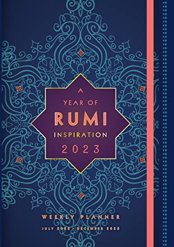 A Year of Rumi Inspiration 2023 Weekly Planner: July 2022-December 2023