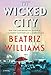 The Wicked City: A Novel (The Wicked City series, 1)