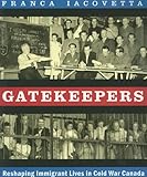 Front cover for the book Gatekeepers by Franca Iacovetta