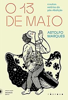 Livro O treze de maio: e outras estórias do pós-Abolição