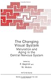 The Changing Visual System : From Early to Late Stages of Life, , 0306440903