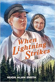 When Lightning Strikes (Crossings of Promise #1), by Hugh Alan Smith