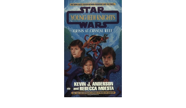 Crisis At Crystal Reef Star Wars Young Jedi Knights Book 14 By Anderson Kevin 1998 Mass Market Paperback Amazon Com Books