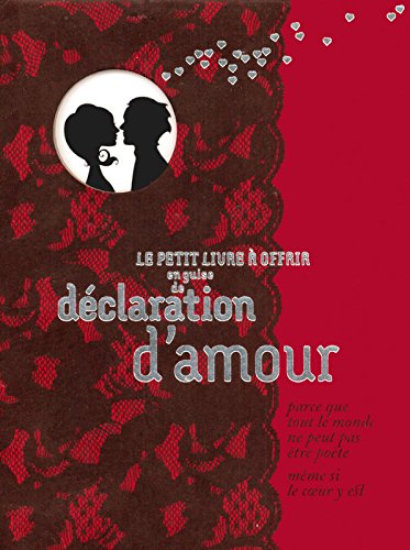 Le  petit livre à offrir en guise de déclaration d'amour