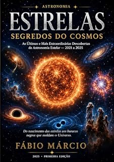Livro ESTRELAS Segredos do Cosmos : de 2021 a 2025