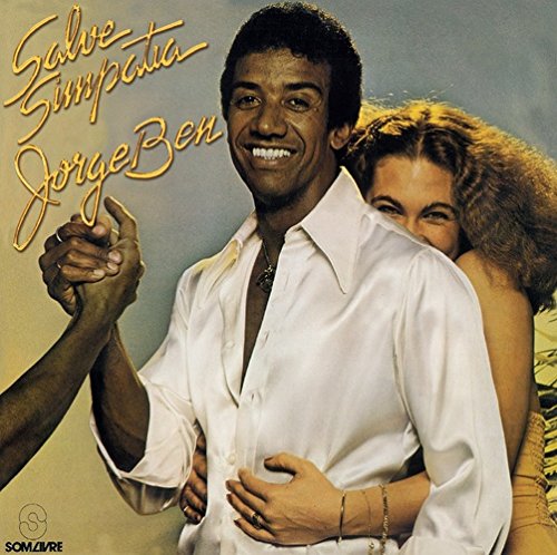 Jorge Ben - Jorge Ben - Salve Simpatia - Zortam Music