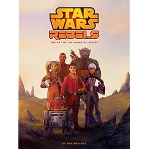 ART OF STAR WARS REBELS HC: The Art of the Animated Series