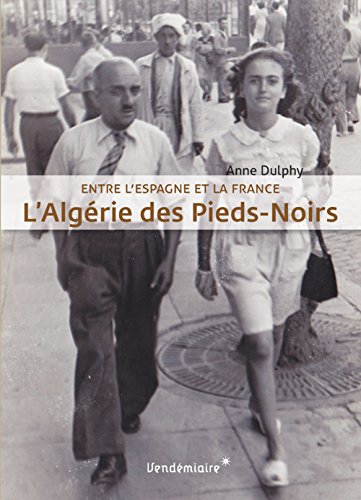 L' Algérie des Pieds-noirs