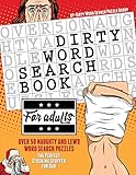 Dirty Word Search Book for Adults: Over 50 Naughty