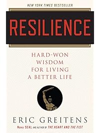Resilience: Hard-Won Wisdom for Living a Better Life
