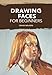 Drawing Faces for Beginners by 