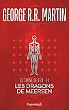 Image de Le Trône de Fer (Tome 14) - Les Dragons de Meereen (French Edition)