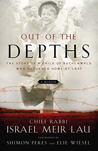 !B.e.s.t Out of the Depths: The Story of a Child of Buchenwald Who Returned Home at Last<br />[E.P.U.B]