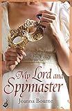Front cover for the book My Lord and Spymaster by Joanna Bourne
