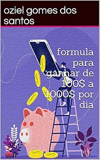 Livro formula para ganhar de 100$ a 1000$ por dia