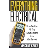 Everything Electrical How To Use All The Functions On Your Multimeter