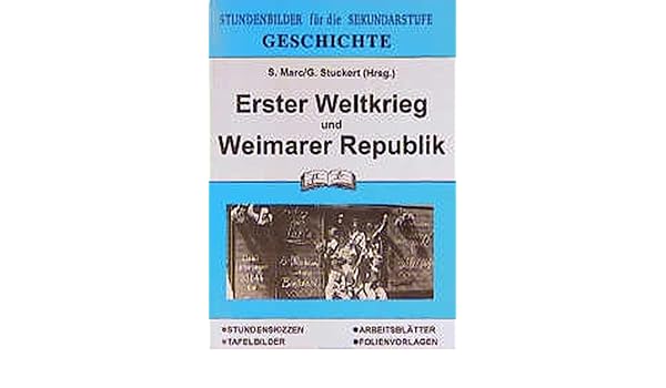 Geschichte Erster Weltkrieg Und Weimarer Republik Stundenbilder