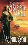 Front cover for the book Until You by Bertrice Small