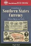 Southern States Currency (Official Red Book) by Hugh Shull, Gene D. Mintz