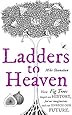 Ladders to Heaven