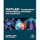 MATLAB Programming for Biomedical Engineers and Scientists